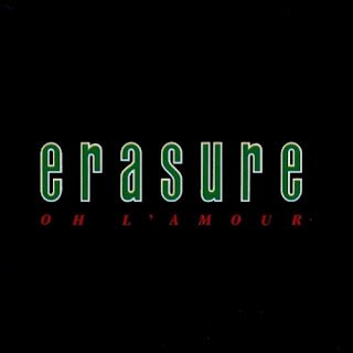 Erasure - Oh l'Amour (Re-Mix)